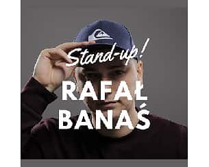 Bilety na kabaret Stand-up: Rafał Banaś / LESZNO / 26.09.2023 - 26-09-2023