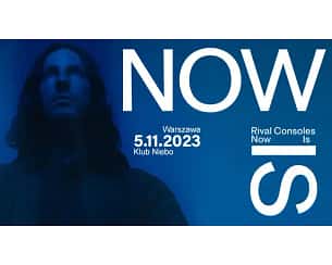 Bilety na koncert Rival Consoles w Warszawie - 05-11-2023