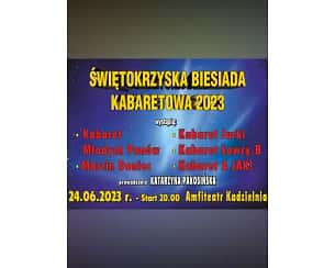 Bilety na koncert ŚWIĘTOKRZYSKA BIESIADA KABARETOWA 2023 w Kielcach - 24-06-2023