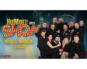 Bilety na koncert HuMore Show 2023: „Młodzi, Moralni i goście” w Ostrowie Wielkopolskim - 17-06-2023