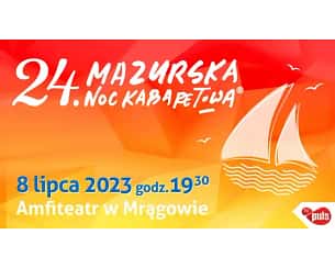 Bilety na koncert 24. Mazurska Noc Kabaretowa w Mrągowie - 08-07-2023