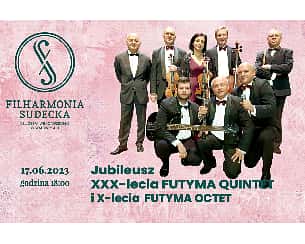 Bilety na koncert Jubileusz 30-lecia zespołu Futyma Quintet w Wałbrzychu - 17-06-2023