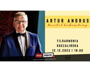 Bilety na kabaret Artur Andrus - recital kabaretowy w Koszalinie - 12-12-2023