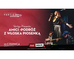 Bilety na koncert Vertigo Presents - AMICI - Podróż z Włoska Piosenką we Wrocławiu - 10-06-2023
