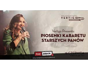 Bilety na koncert Vertigo Presents - Piosenki Kabaretu Starszych Panów we Wrocławiu - 18-06-2023