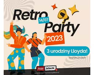 Bilety na koncert 3 Urodziny Lloyda - Retro Disco Party! w Bydgoszczy - 14-07-2023