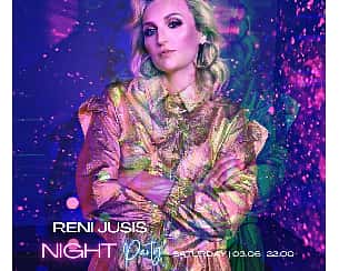 Bilety na koncert DJ Set RENI JUSIS Night Party w Warszawie - 03-06-2023