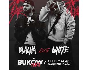 Bilety na koncert White 2115 x Blacha 2115 w Krzyżanowicach - 24-06-2023
