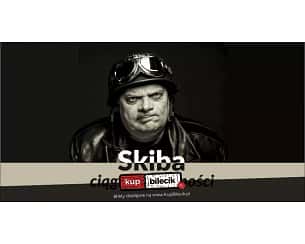 Bilety na kabaret Krzysztof Skiba - Skiba Stand-up: Skiba na ostro i na wesoło! w Łodzi - 15-06-2023 Bilety na kabaret Krzysztof Skiba - Skiba Stand-up: Skiba na ostro i na wesoło! w Łodzi - 15-06-2023