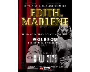 Bilety na spektakl Edith i Marlene - Wspaniały musical z największymi przebojami Piaf i Dietrich na żywo! - Wolbrom - 08-12-2023