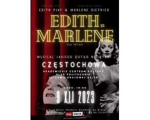 Bilety na spektakl Edith i Marlene - Wspaniały musical z największymi przebojami Piaf i Dietrich na żywo! - Częstochowa - 09-12-2023