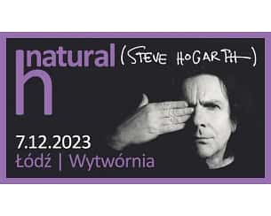 Bilety na koncert H NATURAL (Steve Hogarth) w Łodzi - 07-12-2023