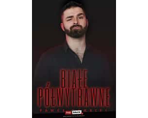 Bilety na kabaret BIAŁE PÓŁWYTRAWNE Paweł Konkiel - stand-up - Stand-up: Paweł Konkiel BIAŁE PÓŁWYTRAWNE / Rzeszów - 13-06-2023 Bilety na kabaret BIAŁE PÓŁWYTRAWNE Paweł Konkiel - stand-up - Stand-up: Paweł Konkiel BIAŁE PÓŁWYTRAWNE / Rzeszów - 13-06-2023