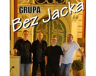 Bilety na koncert Grupa Bez Jacka w Łodzi - 15-06-2023