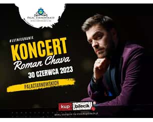 Bilety na koncert Roman Chava - Koncert Romana Chavy w Pałacu Tarnowskich w Ostrowcu Świętokrzyskim - 30-06-2023