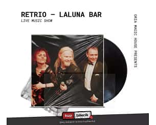 Bilety na koncert Retro Laluna Bar - PIOSENKA RETRO & POETRY w Gdańsku - 17-06-2023