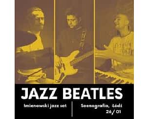 Bilety na koncert JAZZ Beatles / Imienowski Jazz Set w Lublinie - 19-03-2023