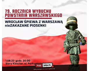 Bilety na koncert Wrocław śpiewa z Warszawą (nie)zakazane piosenki - 79. rocznica wybuchu Powstania Warszawskiego - 01-08-2023