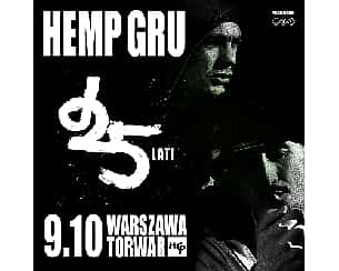Bilety na koncert 25 LAT HEMP GRU | WARSZAWA - 09-10-2023