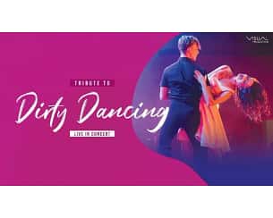 Bilety na koncert Tribute to Dirty Dancing live in concert - Tribute to Dirty Dancing - Live in Concert w Lubinie - 03-11-2023 Bilety na koncert Tribute to Dirty Dancing live in concert - Tribute to Dirty Dancing - Live in Concert w Lubinie - 03-11-2023