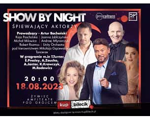 Bilety na koncert SHOW BY NIGHT - śpiewający aktorzy w Żywcu - 18-08-2023