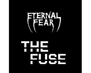 Bilety na koncert Eternal Fear & The Fuse w Schronie Muzycznym MASH w Mysłowicach - 07-07-2023