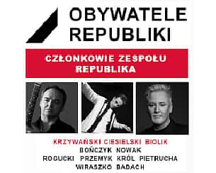 Bilety na koncert OBYWATELE REPUBLIKI: Renata Przemyk, Piotr Rogucki, Julia Pietrucha, Błażej Król w Sopocie - 25-06-2023