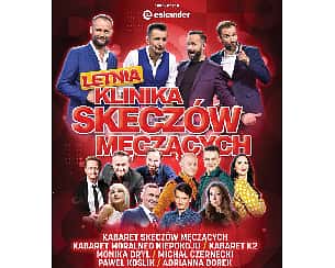 Bilety na kabaret Letnia Klinika Skeczów Męczących w Siemiatyczach - 20-08-2023