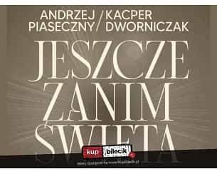 Bilety na koncert Andrzej Piaseczny / Kacper Dworniczak  "Jeszcze zanim święta…" w Bielsku-Białej - 13-01-2024