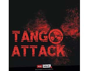 Bilety na koncert Tango Attack w Warszawie - 09-12-2023