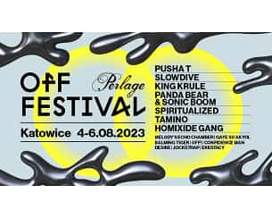 Bilety na OFF FESTIVAL KATOWICE  - OFF FESTIVAL KATOWICE 2023 - POLE NAMIOTOWE