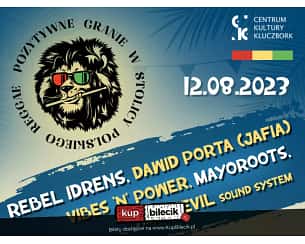 Bilety na koncert Pozytywne Granie w Stolicy Polskiego Reggae - Rebel Idrens, Dawid Porta (Jafia), Vibes 'n' Power, Mayoroots, Anty Evil Sound System w Bąkowie - 12-08-2023