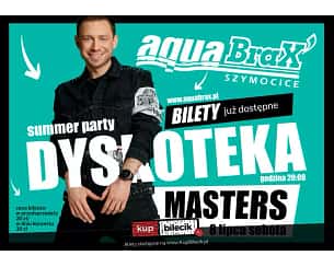 Bilety na koncert Summer Party - Dyskoteka Summer Party z zespołem MASTERS w Szymocice - 08-07-2023
