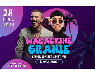 Bilety na koncert Wakacyjne Granie – Kacper Blonsky x Miły Pan w Suwałkach - 28-07-2023