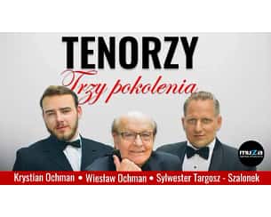 Bilety na spektakl TENORZY – TRZY POKOLENIA - Rzeszów - 25-11-2023