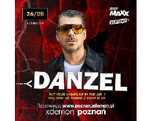 Bilety na koncert DANZEL | X-Demon Poznań | Zakończenie Wakacji - 26-08-2023