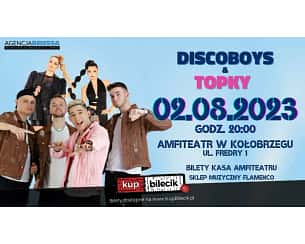 Bilety na koncert DiscoBoys & Topky w Międzyzdrojach - 31-07-2023