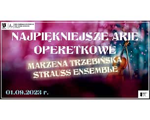 Bilety na koncert Najpiękniejsze arie operetkowe – Marzena Trzebińska i Strauss Ensemble w Kielcach - 01-09-2023