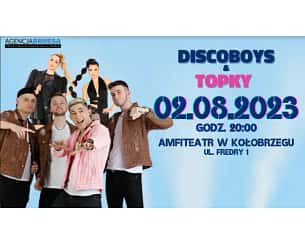 Bilety na koncert Discoboys & Topky w Kołobrzegu - 02-08-2023