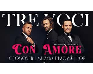 Bilety na koncert Tre Voci - Con Amore w Częstochowie - 23-06-2023