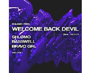 Bilety na koncert Shlomo pres. Welcome Back Devil: Basswell | Bravo GRL w Poznaniu - 08-09-2023
