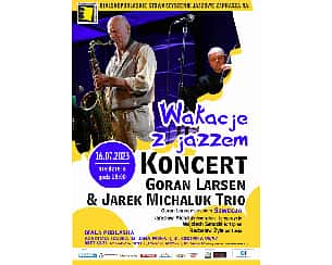 Bilety na koncert Goran Larsen & Jarek MichalukTrio w Białej  Podlaskiej - 16-07-2023