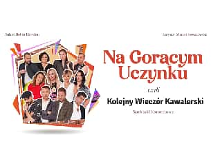 Bilety na spektakl Na gorącym uczynku, czyli kolejny wieczór kawalerski - Szczecin - 12-09-2023