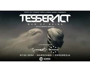 Bilety na koncert Tesseract + Unprocessed + The Callous Daoboys w Warszawie - 07-02-2024