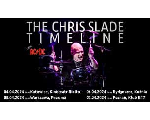 Bilety na koncert The Chris Slade Timeline (from AC/DC) - The Chris Slade Timeline (from AC/DC) w Katowicach - 04-04-2024 Bilety na koncert The Chris Slade Timeline (from AC/DC) - The Chris Slade Timeline (from AC/DC) w Katowicach - 04-04-2024