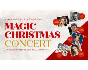 Bilety na koncert MAGIC CHRISTMAS CONCERT - NAJWIĘKSZE ŚWIĄTECZNE PRZEBOJE w Poznaniu - 16-12-2023