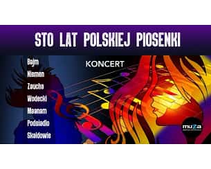 Bilety na koncert STO LAT POLSKIEJ PIOSENKI w Koninie - 15-10-2023