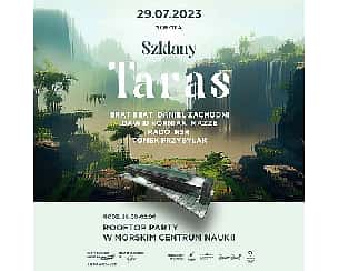 Bilety na koncert Szklany Taras - Rooftop party na dachu Morskiego Centrum Nauki (Łasztownia) w Szczecinie - 29-07-2023