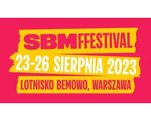 Bilety na SBM FFestival 2023 - SBM FFestival 2023 - SOBOTA 26.08