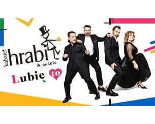 Bilety na koncert Kabaret Hrabi - Lubię to - Kabaret Hrabi "Lubię to" w Warszawie - 01-10-2023